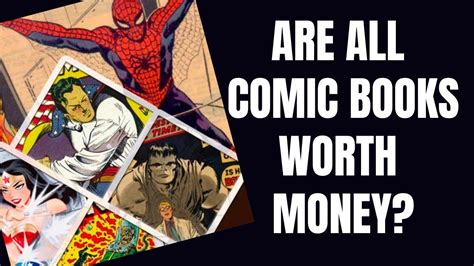 What Comic Books Are Worth Money: An Insightful Exploration